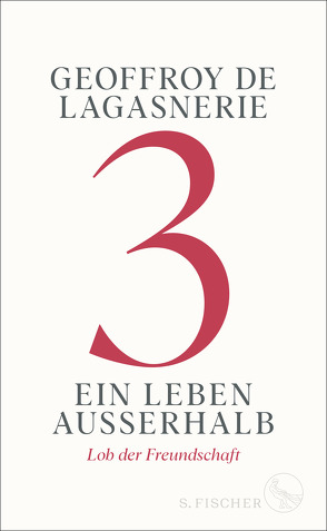 3 – Ein Leben außerhalb von de Lagasnerie,  Geoffroy, Hemminger,  Andrea