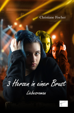 3 Herzen in einer Brust von Fischer,  Christiane