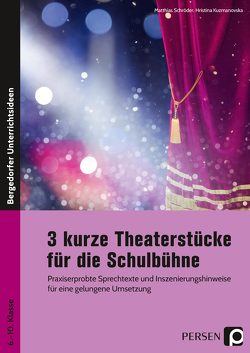 3 kurze Theaterstücke für die Schulbühne von Kuzmanovska,  Hristina, Schroeder,  Matthias