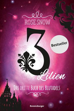 3 Lilien, Das dritte Buch des Blutadels von Rose Snow