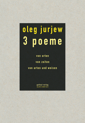 3 Poeme von Oleg,  Jurjew