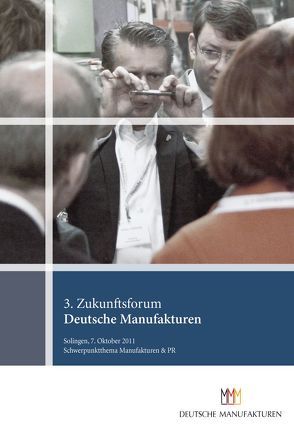 3. Zukunftsforum Deutsche Manufakturen von Bressel,  Wigmar