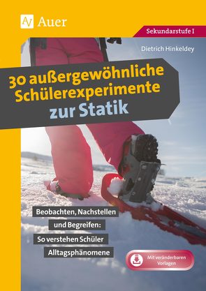 30 außergewöhnliche Schülerexperimente zur Statik von Hinkeldey,  Dietrich