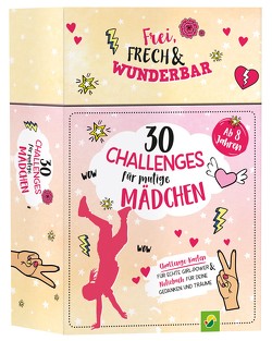 30 Challenges für mutige Mädchen – Frei, frech, wunderbar – für Mädchen ab 8 Jahren von Warkus,  Iris