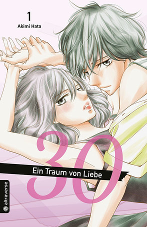 30 – Ein Traum von Liebe 01 von Hata,  Akimi, Überall,  Dorothea