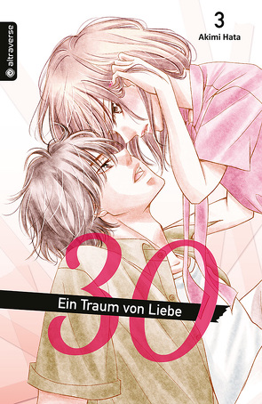 30 – Ein Traum von Liebe 03 von Hata,  Akimi, Überall,  Dorothea