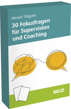 30 Fokusfragen für Supervision und Coaching von Tölgyesi,  Miriam