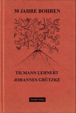 30 Jahre Bohren von Grützke,  Johannes, Lehnert,  Tilmann