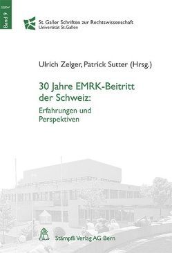 30 Jahre EMRK-Beitritt der Schweiz von Sutter,  Patrick, Zelger,  Ulrich