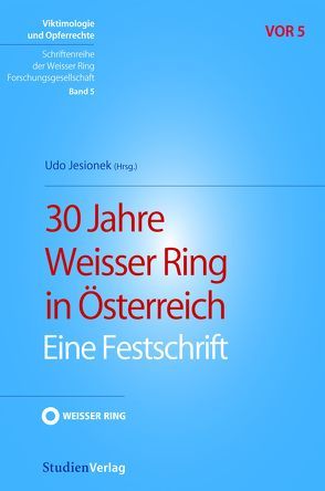 30 Jahre Weisser Ring in Österreich von Jesionek,  Udo