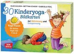 30 Kinderyoga-Bildkarten zur Aktivierung und Entspannung von Gulden,  Elke, Pohl,  Gabriele, Scheer,  Bettina