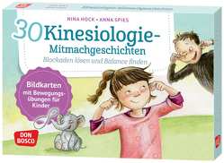 30 Kinesiologie-Mitmachgeschichten. Blockaden lösen und Balance finden von Hock,  Nina, Spies,  Anna