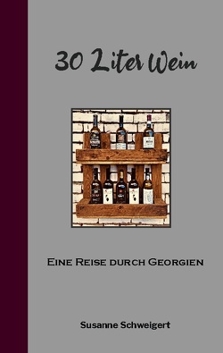 30 Liter Wein von Schweigert,  Susanne