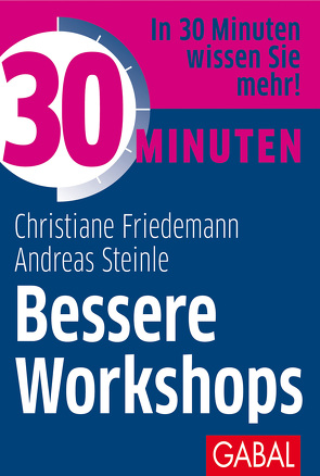 30 Minuten Bessere Workshops von Friedemann,  Christiane, Steinle,  Andreas