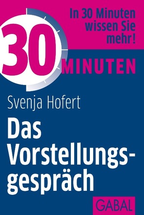 30 Minuten Das Vorstellungsgespräch von Hofert,  Svenja