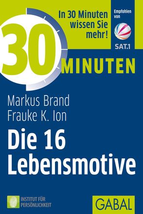 30 Minuten Die 16 Lebensmotive von Brand,  Markus, Ion,  Frauke, Wittig,  Sonja