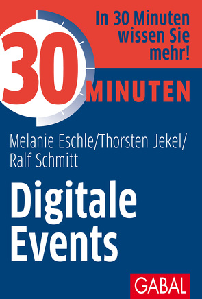 30 Minuten Digitale Events von Eschle,  Melanie, Jekel,  Thorsten, Schmitt,  Ralf