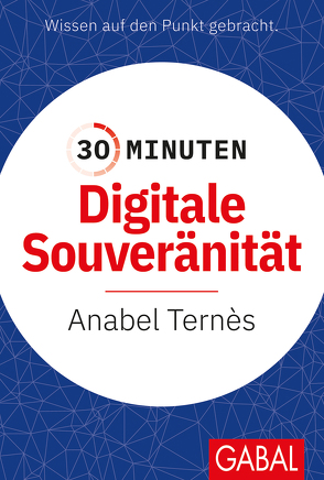 30 Minuten Digitale Souveränität von Ternès,  Anabel