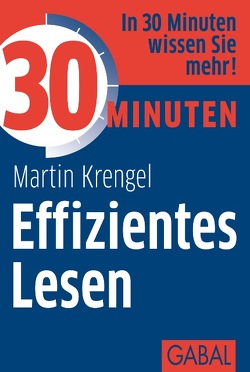 30 Minuten Effizientes Lesen von Krengel,  Martin