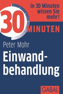 30 Minuten Einwandbehandlung von Mohr,  Peter