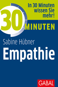 30 Minuten Empathie von Hübner,  Sabine