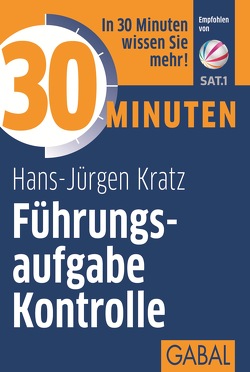 30 Minuten Führungsaufgabe Kontrolle von Kratz,  Hans-Jürgen