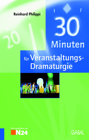 30 Minuten für Veranstaltungs-Dramaturgie von Philippi,  Reinhard