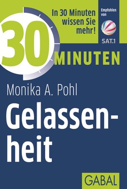 30 Minuten Gelassenheit von Pohl,  Monika A.