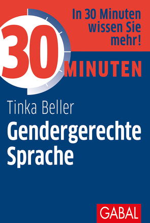 30 Minuten Gendergerechte Sprache von Beller,  Tinka