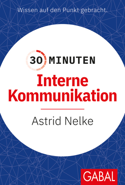 30 Minuten Interne Kommunikation von Nelke,  Astrid