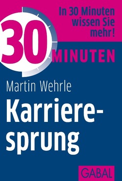 30 Minuten Karrieresprung von Wehrle,  Martin