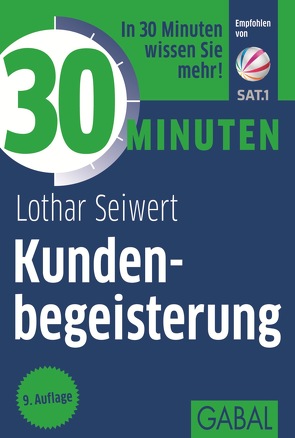 30 Minuten Kundenbegeisterung von Seiwert,  Lothar