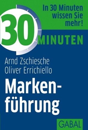30 Minuten Markenführung von Errichiello,  Oliver, Zschiesche,  Arnd