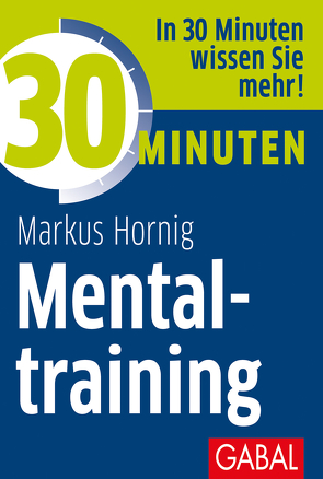 30 Minuten Mentaltraining von Hornig,  Markus
