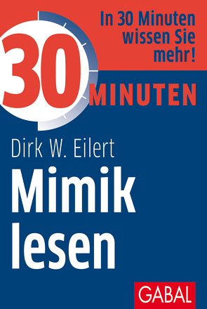 30 Minuten Mimik lesen von Eilert,  Dirk W.