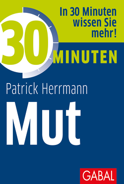 30 Minuten Mut von Herrmann,  Patrick