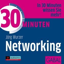 30 Minuten Networking von Bergmann,  Gisa, Koschel,  Uwe, Veder,  Art, Wurzer,  Jörg