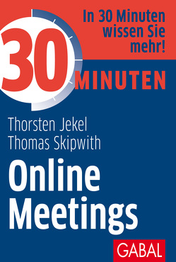 30 Minuten Online-Meetings von Jekel,  Thorsten, Skipwith,  Thomas