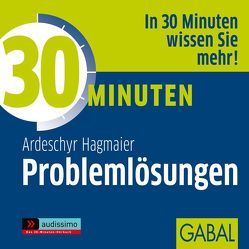 30 Minuten Problemlösungen von Deckner,  Michael, Dressler,  Sonngard, Hagmaier,  Ardeschyr, Karolyi,  Gilles