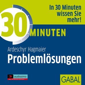 30 Minuten Problemlösungen von Deckner,  Michael, Dressler,  Sonngard, Hagmaier,  Ardeschyr, Karolyi,  Gilles