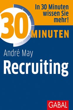 30 Minuten Recruiting von May,  Andre