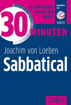 30 Minuten Sabbatical von Loeben,  Joachim von