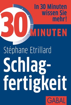 30 Minuten Schlagfertigkeit von Etrillard,  Stéphane