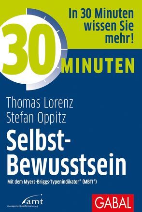 30 Minuten Selbst-Bewusstsein von Lorenz,  Thomas, Oppitz,  Stefan