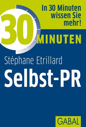 30 Minuten Selbst-PR von Etrillard,  Stéphane