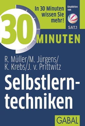 30 Minuten Selbstlerntechniken von Jürgens,  Martin, Krebs,  Klaus, Müller,  Rudolf, von Prittwitz,  Joachim