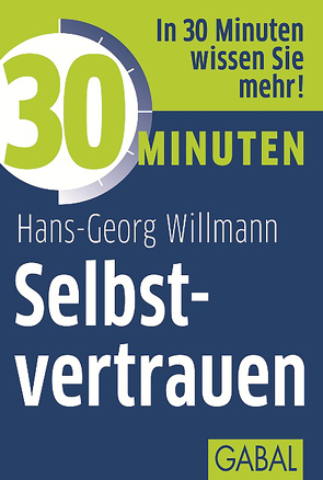 30 Minuten Selbstvertrauen von Willmann,  Hans-Georg