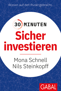 30 Minuten Sicher investieren von Schnell,  Mona, Steinkopff,  Nils