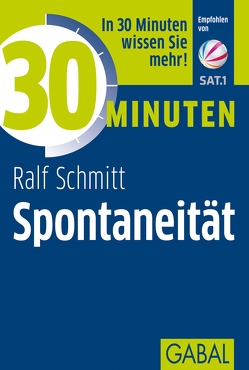 30 Minuten Spontaneität von Schmitt,  Ralf
