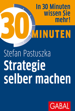 30 Minuten Strategie selber machen von Pastuszka,  Stefan